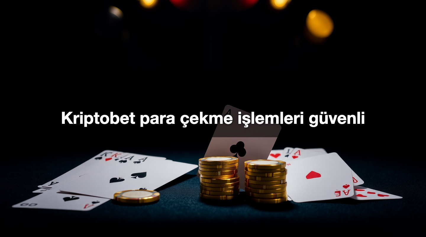 Kriptobet para çekme işlemleri güvenli